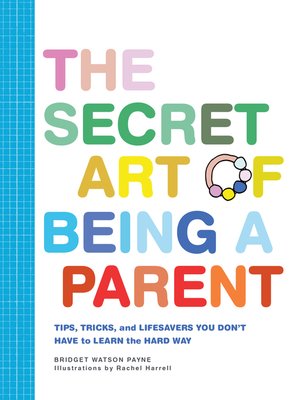 cover image of The Secret Art of Being a Parent